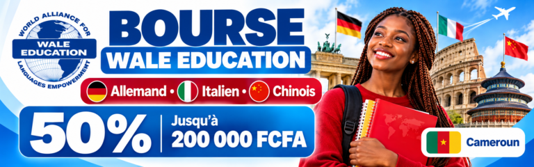 Bourse WALE EDUCATION 2026–2027 : cours de langues au Cameroun financés à 50 %